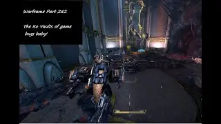 The Iso Vaults of game bugs baby! | Warframe | Part 282