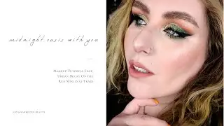 Midnight Oasis with You - Makeup Tutorial feat Urban Decay On the Run Mini in G Train