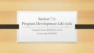 Section: 7.1 Program Development Life Cycle (IGCSE/ O-Levels Paper-2 (2210/0478)