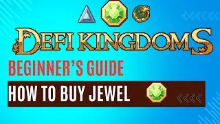 DFK Jewel Buying Guide for Beginners (DeFi Kingdoms) Tutorial