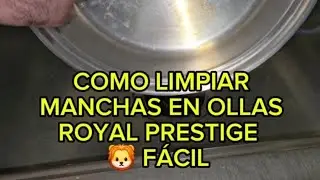 Como Limpiar Manchas en Ollas Royal Prestige Facil y Rapido 🦁