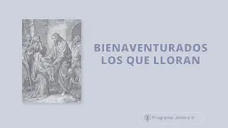 Bienaventurados los que lloran