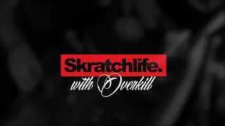 SKRATCHLIFE PROMO - FEATURING OVERKILL