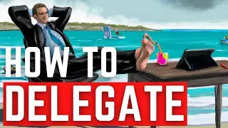 How to Delegate Like a Pro and Get More Done