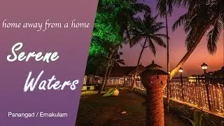 Serene Waters, a home away from home Panangad / Ernakulam