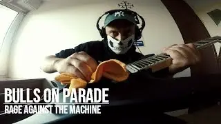 Rage Against the Machine - Bulls On Parade (Guitar Cover)