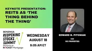 Keynote Presentation: REITs As &lsquo;The Thing Behind the Thing&rsquo; | VICI Properties ($VICI)
