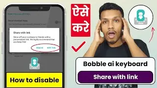 How to disable bobble ai keyboard share with link | android bobble keyboard settings