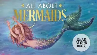 🧜&zwj;♀️ All About MERMAIDS! Read Aloud Book for Kids | Mermaid Book for Kids