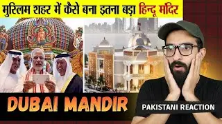 Pakistani Reaction on Biggest Hindu Temple in Dubai