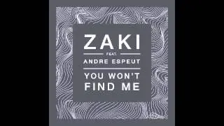 Zaki feat. Andre Espeut - You Won't Find Me (MUAK Dub Mix)