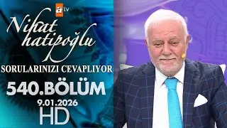 Nihat Hatipoğlu Sorularınızı Cevaplıyor 540. Bölüm | 9 Ocak 2026