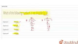 Which of the following numbers is not divisible by 8? | CLASS 6 | PLAYING WITH NUMBERS  | MATHS ...