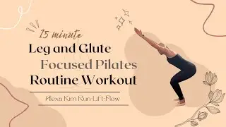 15 MIN LEG & GLUTE WORKOUT | Pilates | No Equipment