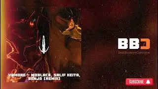 Yamore - MoBlack, Salif Keita, Benja ft. Ces&aacute;ria Evora, Franc Fala  [ Dj ABDEL 31 Remix] | BBC