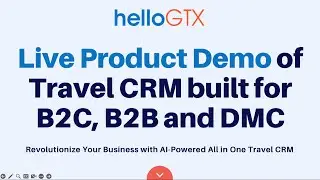 All-in-One Travel CRM for B2C, B2B & DMCs | ai, Lead, Website & Operations | helloGTX