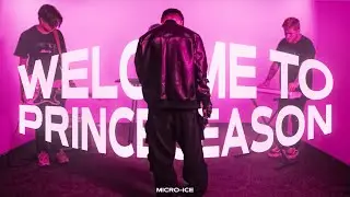 MICRO-ICE - WELCOME TO PRINCE SEASON