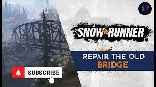 Snow Runner | Episode 1 | Repair The Old Bridge | HINDI | URDU