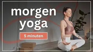 5 Minuten Morgen Yoga Express