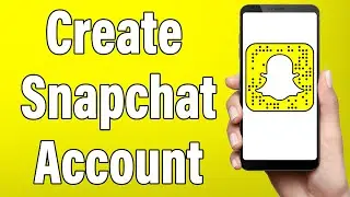 Create A Snapchat Account 2022 | Snapchat App Account Registration Help | Snapchat Sign Up