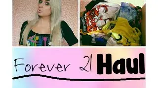 Forever 21 Haul!