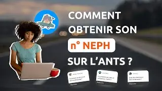 COMMENT OBTENIR SON N°NEPH SUR L'ANTS - DÉMARCHES ADMINISTRATIVES ÉLÈVES - EN VOITURE SIMONE