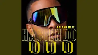 Haciendo Lo Lo Lo