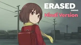 Erased Ending Hindi Cover | 