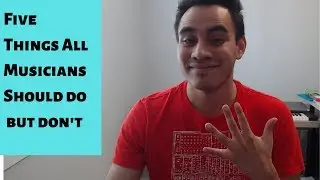 5 Things All Musicians Must Do But Don't Official