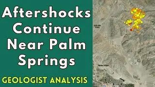 Earthquake Swarm Continues Following M4.9 Quake: Follow Up By Geologist