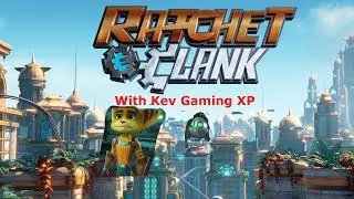 Ratchet & Clank Intro |With Live Streamer Kev Gaming XP|