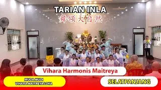 Tarian INLA 舞颂大自然 | Peresmian Vihara Harmonis Maitreya Selatpanjang