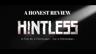 Hintless Shortfilm Honest Review | A Film by a Filmmaker... For a Filmmaker
