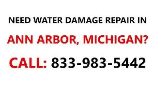 Water damage repair Ann Arbor, Michigan MI #833-983-5442