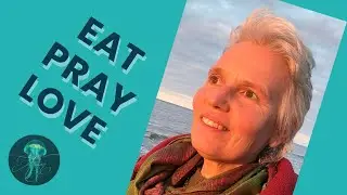 Conscious living in everyday life &ndash; Eat Pray Love
