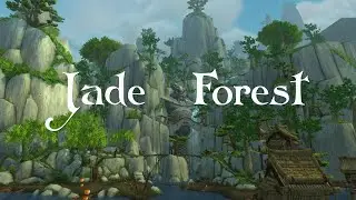 Jade Forest - Music & Ambience | World of Warcraft Mists of Pandaria / MoP
