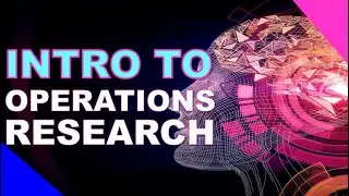 OPERATIONS RESEARCH  An Introduction | Lecture Series #1 FREE Tutorial | EASILY EXPLAINED!!! 💻📈📊📚🌎