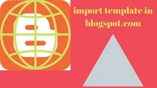 Import Template in Blogspot.com