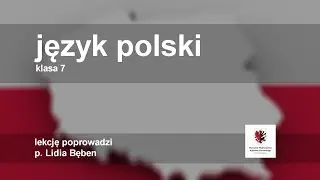 Język polski - klasa 7 SP. Imiesłowy - nietypowe formy czasownika