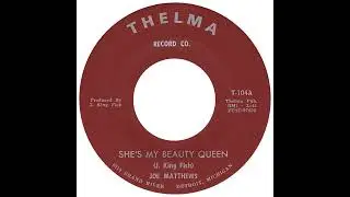 Joe Matthews - She's My Beauty Queen - US Thelma Records released 1965