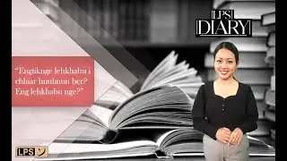 LPS DIARY | Lehkhabu chhiar hi a thi tawh em?