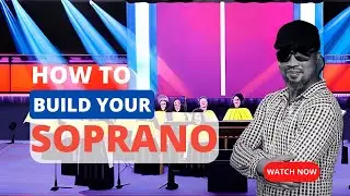 HOW TO TRAIN YOUR SOPRANO VOICE WITH PSALMDAVID