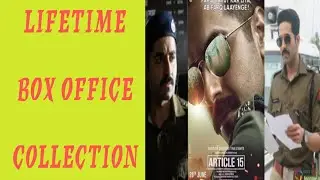 ARTICLE 15 FILM TOTAL LIFETIME  BOX OFFICE? COLLECTION IN INDIA
