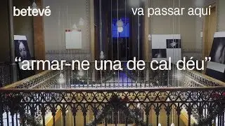 “Armar-ne una de Cal Déu” - Va passar aquí | betevé