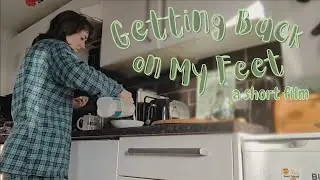Getting Back on My Feet | a short film