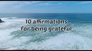 10 positive affirmations for being grateful. Thankful quotes for every day. Romantic guitar music