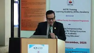 DAY 1 Inaugural- ATAL FDP- Promoting Entrepreneurship and Advancing the Startup Ecosystem