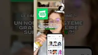 Nouvelle mise &agrave; jour WEBTOON = + de lecture gratuite ! 📱📚