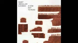 Saint Abdullah & Eomac - A Vow Not To Read [ZIQ449] | Full Release