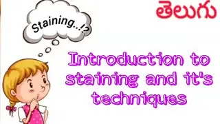 Introduction to Staining and it's techniques on Telugu Voice of T